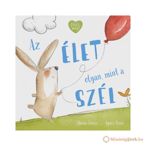 az élet olyan mint a szél