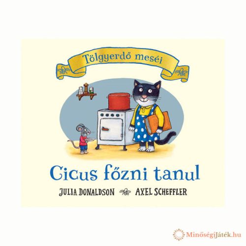 Cicus főzni tanul – Tölgyerdő meséi